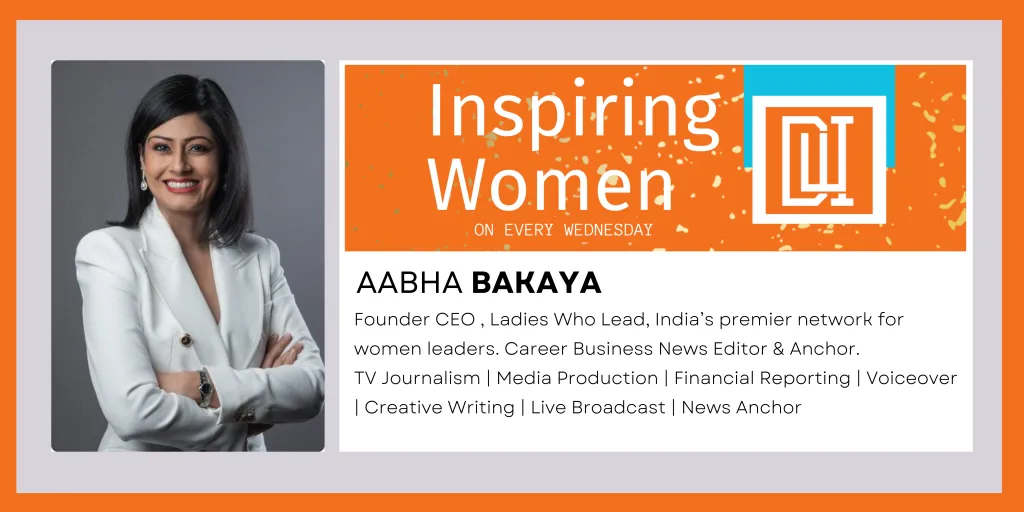 Inspiring Women Every Wednesday: Aabha Bakaya